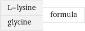 L-lysine glycine | formula