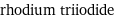 rhodium triiodide