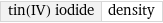 tin(IV) iodide | density