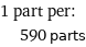 1 part per:  | 590 parts