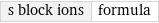 s block ions | formula