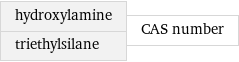 hydroxylamine triethylsilane | CAS number