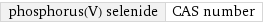 phosphorus(V) selenide | CAS number