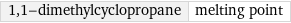 1, 1-dimethylcyclopropane | melting point