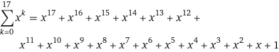 sum_(k=0)^17 x^k = x^17 + x^16 + x^15 + x^14 + x^13 + x^12 + x^11 + x^10 + x^9 + x^8 + x^7 + x^6 + x^5 + x^4 + x^3 + x^2 + x + 1