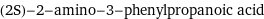 (2S)-2-amino-3-phenylpropanoic acid