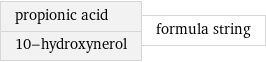propionic acid 10-hydroxynerol | formula string