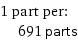 1 part per:  | 691 parts