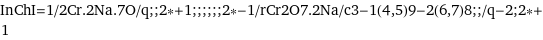 InChI=1/2Cr.2Na.7O/q;;2*+1;;;;;;2*-1/rCr2O7.2Na/c3-1(4, 5)9-2(6, 7)8;;/q-2;2*+1