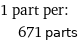 1 part per:  | 671 parts