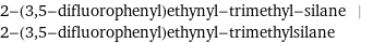 2-(3, 5-difluorophenyl)ethynyl-trimethyl-silane | 2-(3, 5-difluorophenyl)ethynyl-trimethylsilane