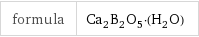 formula | Ca_2B_2O_5·(H_2O)