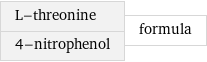 L-threonine 4-nitrophenol | formula