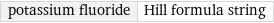 potassium fluoride | Hill formula string