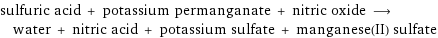 sulfuric acid + potassium permanganate + nitric oxide ⟶ water + nitric acid + potassium sulfate + manganese(II) sulfate