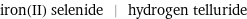 iron(II) selenide | hydrogen telluride