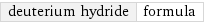 deuterium hydride | formula