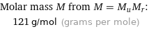 Molar mass M from M = M_uM_r:  | 121 g/mol (grams per mole)