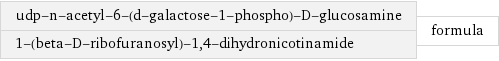 udp-n-acetyl-6-(d-galactose-1-phospho)-D-glucosamine 1-(beta-D-ribofuranosyl)-1, 4-dihydronicotinamide | formula
