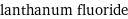 lanthanum fluoride