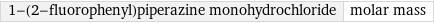 1-(2-fluorophenyl)piperazine monohydrochloride | molar mass