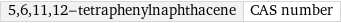 5, 6, 11, 12-tetraphenylnaphthacene | CAS number