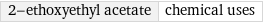 2-ethoxyethyl acetate | chemical uses