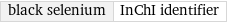 black selenium | InChI identifier