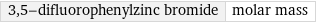 3, 5-difluorophenylzinc bromide | molar mass