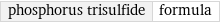 phosphorus trisulfide | formula