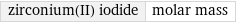 zirconium(II) iodide | molar mass