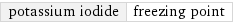 potassium iodide | freezing point