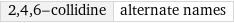 2, 4, 6-collidine | alternate names