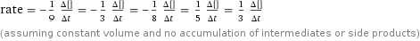 rate = -1/9 (Δ[H2O])/(Δt) = -1/3 (Δ[KOH])/(Δt) = -1/8 (Δ[P])/(Δt) = 1/5 (Δ[PH3])/(Δt) = 1/3 (Δ[KH2PO4])/(Δt) (assuming constant volume and no accumulation of intermediates or side products)