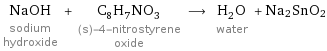 NaOH sodium hydroxide + C_8H_7NO_3 (s)-4-nitrostyrene oxide ⟶ H_2O water + Na2SnO2