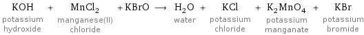 KOH potassium hydroxide + MnCl_2 manganese(II) chloride + KBrO ⟶ H_2O water + KCl potassium chloride + K_2MnO_4 potassium manganate + KBr potassium bromide