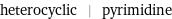 heterocyclic | pyrimidine